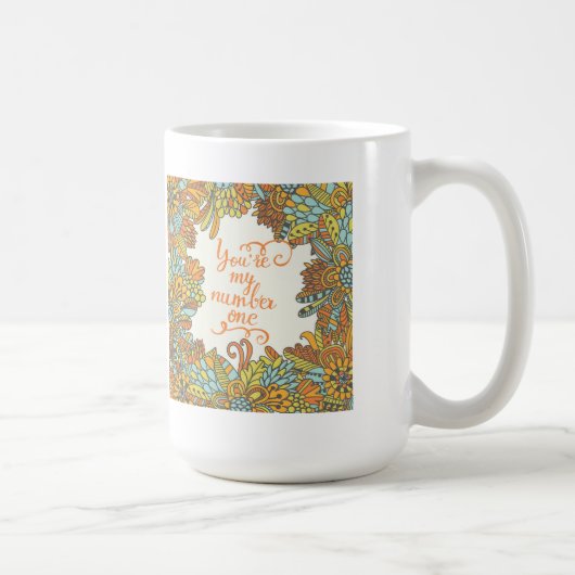 Sie sind meine Nr. eine Kaffeetasse (Rechts)