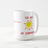 Sie sind meine Sonnenschein-Tasse Kaffeetasse (VorderseiteRechts)