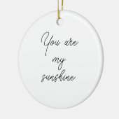 Sie sind meine Sonnenscheinmotivation Zitat aufmer Keramik Ornament (Links)