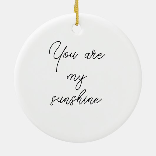Sie sind meine Sonnenscheinmotivation Zitat aufmer Keramik Ornament (Hinten)