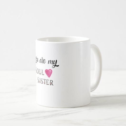 Sie sind meine Soulschwester-Tasse für bestie Kaffeetasse (VorderseiteRechts)