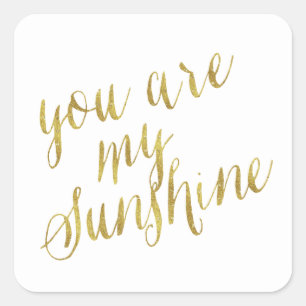 Sie sind meine Sunshine Quote Imitate Gold Foil Fu Quadratischer Aufkleber