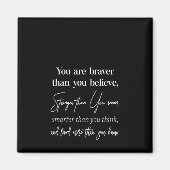 Sie sind mutig, als Sie stärker glauben als Sie Magnet (Vorne)