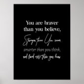Sie sind mutig, als Sie stärker glauben als Sie Poster (Vorne)