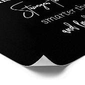 Sie sind mutig, als Sie stärker glauben als Sie Poster (Ecke)