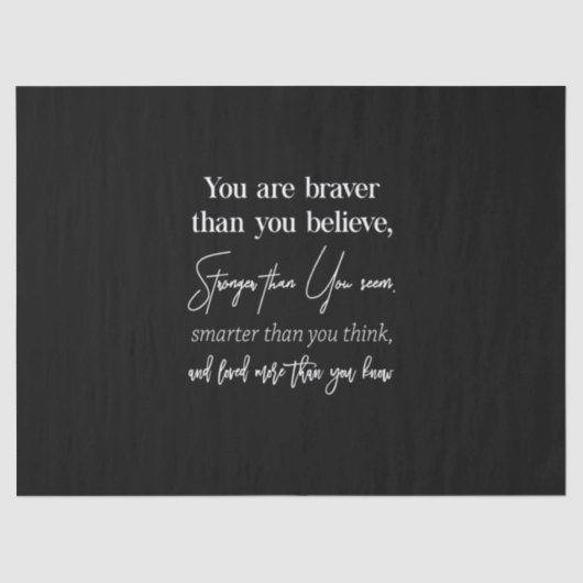 Sie sind mutig, als Sie stärker glauben als Sie Seidenpapier (Vorderseite)