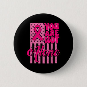 Sie sind nicht allein auf der Pink Ribbon Brustkre Button