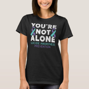 Sie sind nicht allein Depression Suizidprävention  T-Shirt
