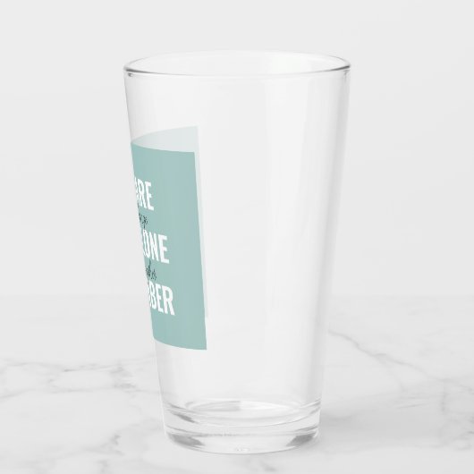 Sie sind nicht allein erinnern Inspiration Minze Glas (Links)