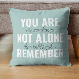 Sie sind nicht allein erinnern Inspiration Minze Kissen