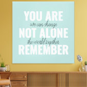 Sie sind nicht allein erinnern Inspiration Minze Leinwanddruck (Insitu (Wohnzimmer))