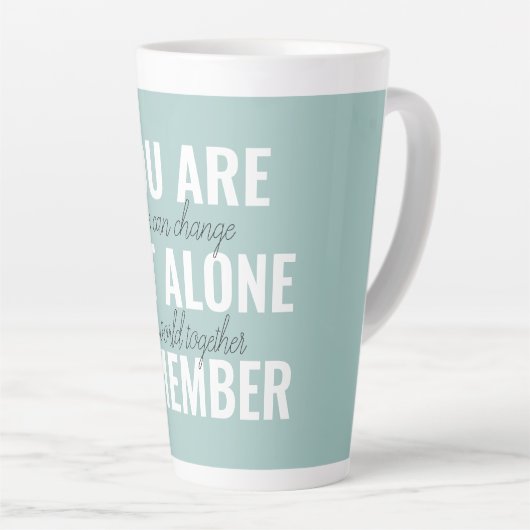 Sie sind nicht allein erinnern Inspiration Minze Milchtasse (Rechte Ecke)