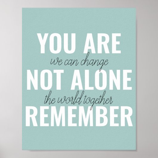 Sie sind nicht allein erinnern Inspiration Minze Poster (Vorne)
