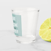 Sie sind nicht allein erinnern Inspiration Minze Schnapsglas (Rechts)