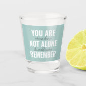 Sie sind nicht allein erinnern Inspiration Minze Schnapsglas (Vorderseite)