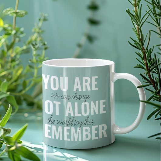 Sie sind nicht allein erinnern Inspiration Minze Zweifarbige Tasse