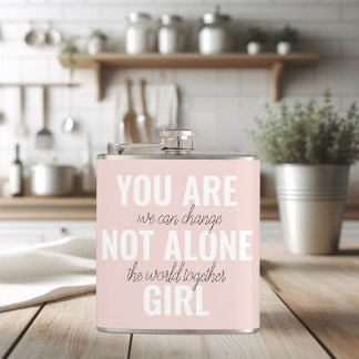 Sie sind nicht allein Mädchen positive Motivation Flachmann