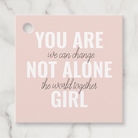 Sie sind nicht allein Mädchen positive Motivation Geschenkanhänger (Vorderseite)