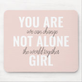 Sie sind nicht allein Mädchen positive Motivation Mousepad (Vorne)