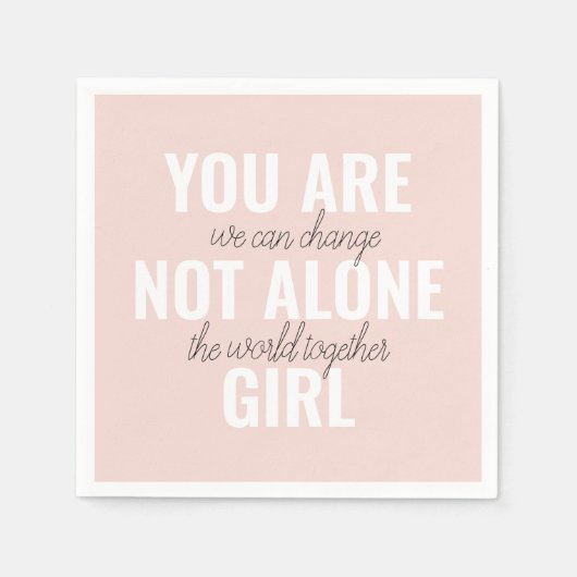 Sie sind nicht allein Mädchen positive Motivation Serviette (Vorderseite)