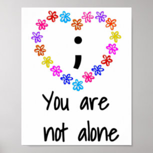 Sie sind nicht allein Suizidbewusstsein Semi Colon Poster