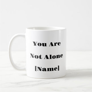 Sie sind nicht allein Tasse - Geschenk für die psy