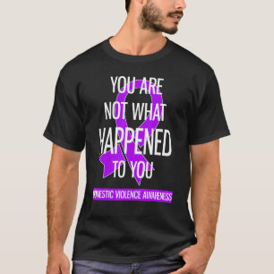 Sie sind nicht das, was Ihnen heimische Gewalt pas T-Shirt