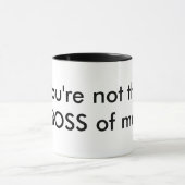 Sie sind nicht der CHEF von mir Tasse (Zentrum)