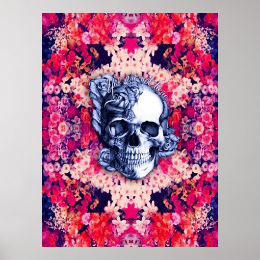 Sie sind nicht hier bunt Blumenschädel Poster (Vorne)