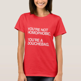 SIE SIND NICHT HOMOPHOBIC - WEISS -.png T-Shirt