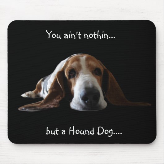 Sie sind nicht nothin aber ein Jagdhund Mousepad (Vorne)