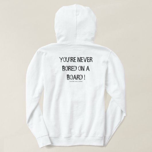 SIE SIND NIE AN EINER BORD GEHOREN! HOODIE (Design Rückseite)