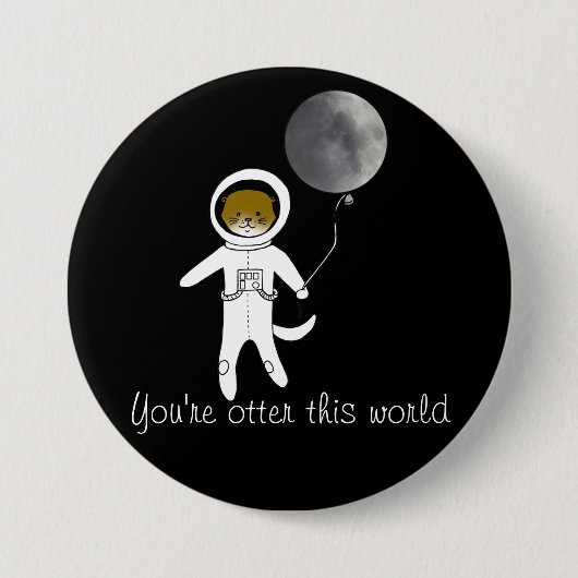 "Sie sind Otter diese Welt" niedliches Button (Vorderseite)