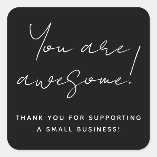 Sie sind Phantastisch moderne Script Black Reselle Quadratischer Aufkleber (Vorderseite)