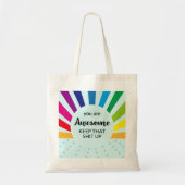 Sie sind Phantastisch Rainbow Motivierend Tote Bag Tragetasche (Vorne)