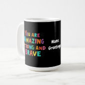Sie sind Phantastisch, stark und tapfer Motivieren Kaffeetasse (Vorderseite Links)