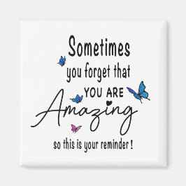 Sie sind Phantastische Erinnerung - inspirierendes Magnet