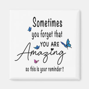 Sie sind Phantastische Erinnerung - inspirierendes Magnet