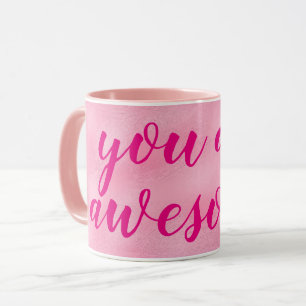 Sie sind phantastische Fun PINK Words Design Tasse
