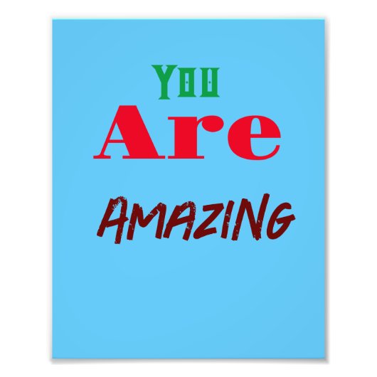 Sie sind Phantastische Motivierend Angebote Fotodruck (Vorne)