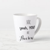 Sie sind phantastische Tasse (Rechte Ecke)