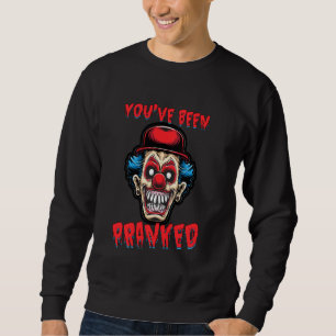 Sie sind Pranked Prankster Pranks Joke Sweatshirt