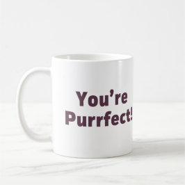 Sie sind Purrfect Kaffeetasse