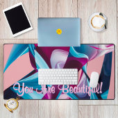 Sie sind schöne Motivation Inspiration Abstrakt Schreibtischunterlage