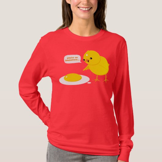 Sie sind… so unreif T-Shirt (Vorderseite)