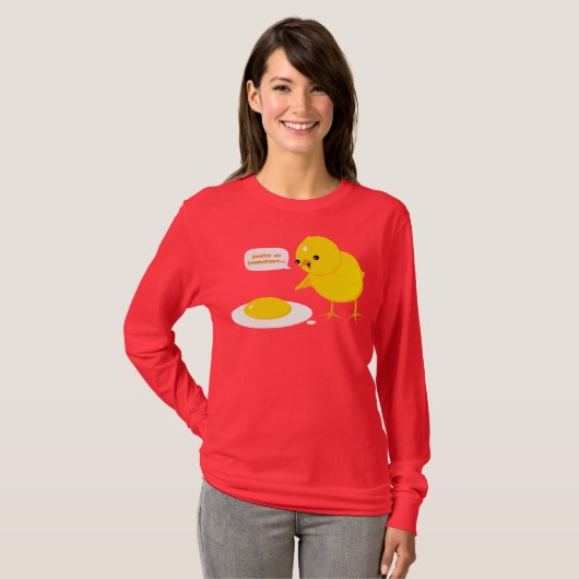 Sie sind… so unreif T-Shirt (Vorne ganz)