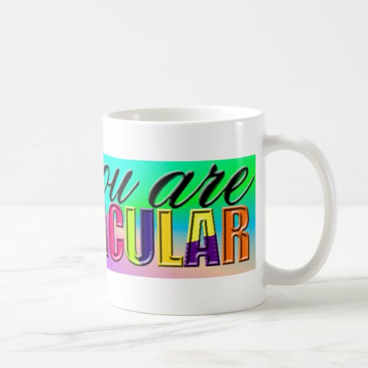 Sie sind spektakulär kaffeetasse (Rechts)