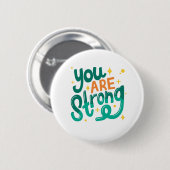 Sie sind stark button (Vorne & Hinten)