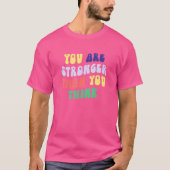 Sie sind stärker, als Sie denken, Selbstwertgefühl T-Shirt (Vorderseite)