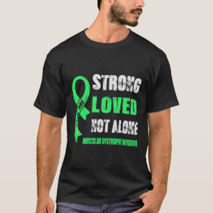 SIE SIND STARKER, LIEBTER MUSKULÄRER DYSTROPHY-KRI T-Shirt